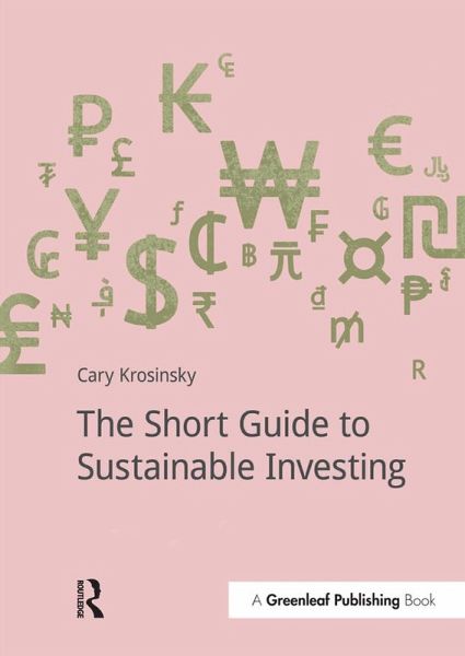 The Short Guide to Sustainable Investing (eBook, ePUB) The Short Guide to Sustainable Investing (eBook, ePUB)