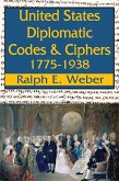 United States Diplomatic Codes and Ciphers, 1775-1938 (eBook, PDF)