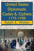 United States Diplomatic Codes and Ciphers, 1775-1938 (eBook, ePUB)