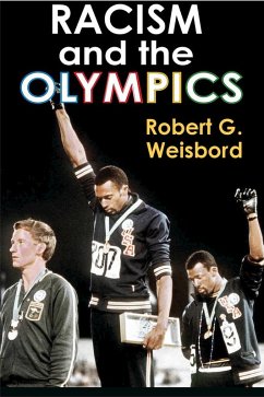Racism and the Olympics (eBook, PDF) - Weisbord, Robert G.