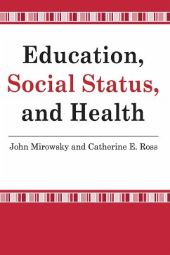 Education, Social Status, and Health (eBook, PDF) - Mirowsky, John