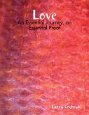 Love: An Essential Journey, An Essential Proof (eBook, ePUB)
