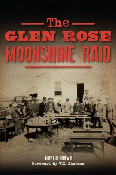 Glen Rose Moonshine Raid (eBook, ePUB)