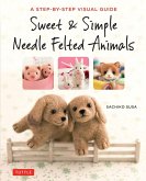 Sweet & Simple Needle Felted Animals (eBook, ePUB)