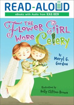 Flower Girl Wore Celery (eBook, ePUB) - Gordon, Meryl G.