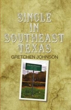 Single in Southeast Texas (eBook, ePUB)