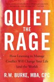 Quiet the Rage (eBook, ePUB)