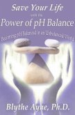 Save Your Life with the Power of pH Balance (eBook, ePUB)