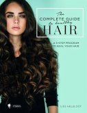 The complete guide to healthy hair. (eBook, ePUB)