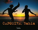 Capoeira, Bahia (eBook, PDF)