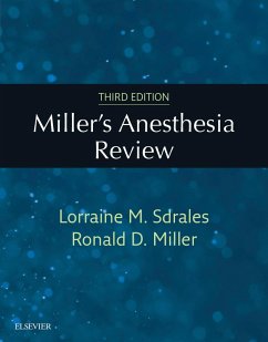Miller's Anesthesia Review E-Book (eBook, ePUB) - Sdrales, Lorraine M; Miller, Ronald D.