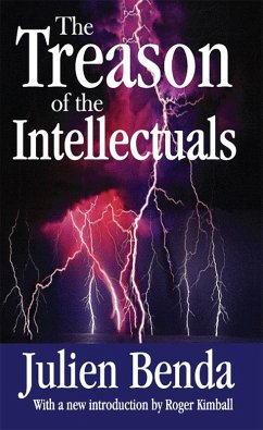 The Treason of the Intellectuals (eBook, PDF) - Benda, Julien; Kimball, Roger