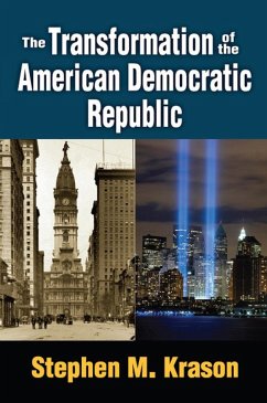 The Transformation of the American Democratic Republic (eBook, PDF) - Krason, Stephen M.