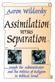 Assimilation Versus Separation (eBook, ePUB)