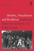 Identity, Attachment and Resilience (eBook, ePUB) Identity, Attachment and Resilience (eBook, ePUB)