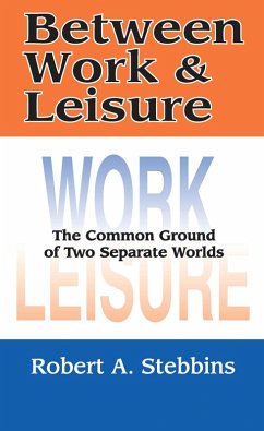 Between Work and Leisure (eBook, PDF) - Stebbins, Robert A.