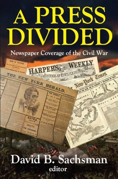 A Press Divided (eBook, PDF) - Sachsman, David B.