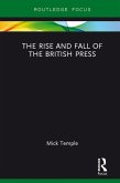 The Rise and Fall of the British Press (eBook, PDF)