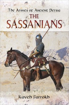 The Armies of Ancient Persia (eBook, ePUB) - Farrokh, Kaveh