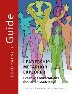 Leadership Metaphor Explorer Facilitator's Guide (eBook, ePUB)