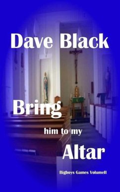 Cover Bring him to my Altar (Big Boys Games, #2) (eBook, ePUB)