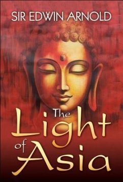 The Light of Asia (eBook, ePUB) - Arnold, Sir Edwin