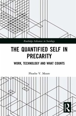 The Quantified Self in Precarity (eBook, ePUB) - Moore, Phoebe V.