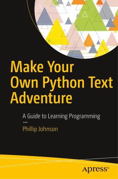 Make Your Own Python Text Adventure - Johnson, Phillip