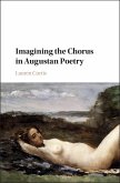 Imagining the Chorus in Augustan Poetry (eBook, ePUB)