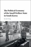 Political Economy of the Small Welfare State in South Korea (eBook, ePUB)