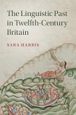 Linguistic Past in Twelfth-Century Britain (eBook, ePUB)