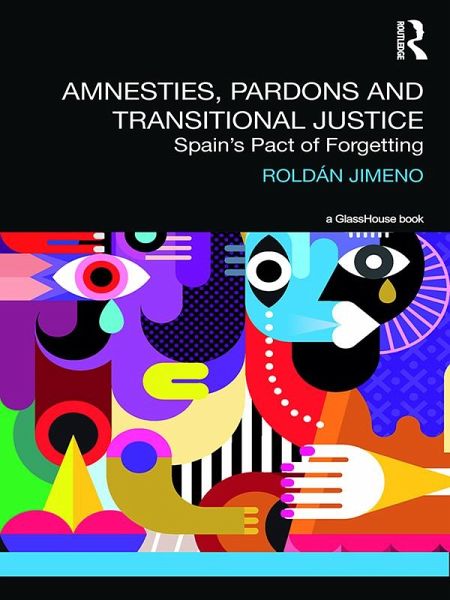 Amnesties, Pardons and Transitional Justice (eBook, PDF)