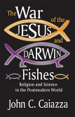 The War of the Jesus and Darwin Fishes (eBook, ePUB) The War of the Jesus and Darwin Fishes (eBook, ePUB)