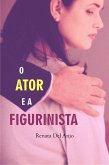 O ator e a figurinista (eBook, ePUB)