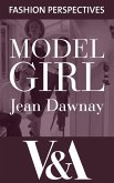 Model Girl: The Autobiography of Jean Dawnay - Dior's 'English Rose' (eBook, ePUB)