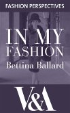 In My Fashion: The Autobiography of Bettina Ballard, Fashion Editor of Vogue (eBook, ePUB)