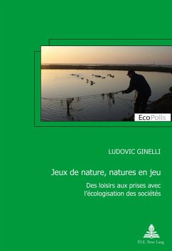 Jeux de nature, natures en jeu (eBook, PDF) - Ginelli, Ludovic