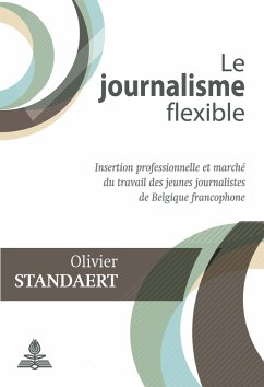 Le journalisme flexible (eBook, PDF) - Standaert, Olivier