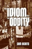 The Idiom and the Oddity (eBook, ePUB) The Idiom and the Oddity (eBook, ePUB)