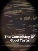 The Conspiracy of Good Taste (eBook, ePUB)