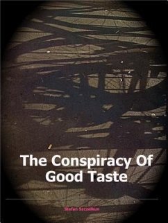 The Conspiracy of Good Taste (eBook, ePUB) - Szczelkun, Stefan