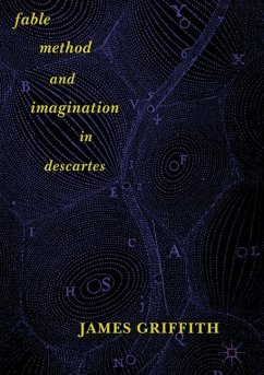 Fable, Method, and Imagination in Descartes - Griffith, James