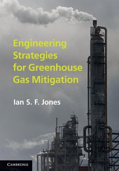 Engineering Strategies for Greenhouse Gas Mitigation (eBook, ePUB) Engineering Strategies for Greenhouse Gas Mitigation (eBook, ePUB)