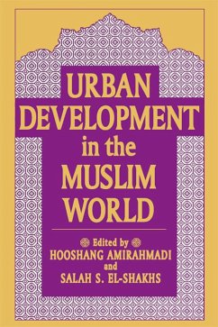 Urban Development in the Muslim World (eBook, ePUB) - Amirahmadi, Hooshang