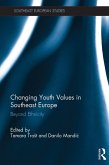 Changing Youth Values in Southeast Europe (eBook, ePUB)