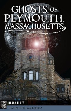 Cover Ghosts of Plymouth, Massachusetts (eBook, ePUB)