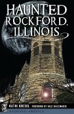 Haunted Rockford, Illinois (eBook, ePUB)