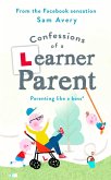 Confessions of a Learner Parent (eBook, ePUB)