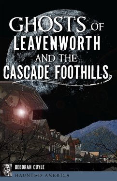 Cover Ghosts of Leavenworth and the Cascade Foothills (eBook, ePUB)