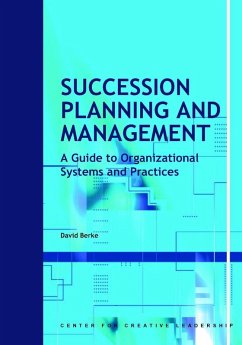 Succession Planning and Management: A Guide to Organizational Systems and Practices (eBook, ePUB)